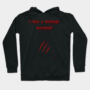 I Was a Teenage Werewolf Hoodie